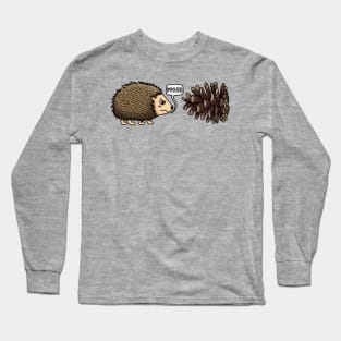 Silly Hedgehog and Pinecone Long Sleeve T-Shirt